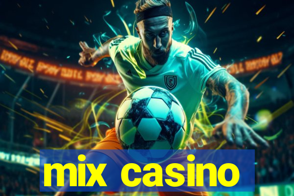 mix casino